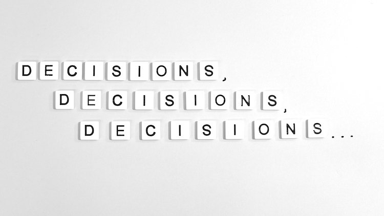 Decisions, Decisions, Decisions